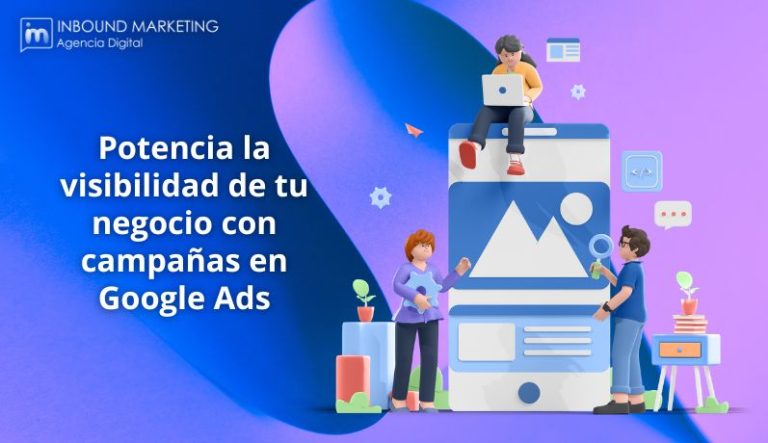 Potencia la visibilidad de tu negocio con campañas en Google Ads ...